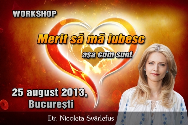 Merit sa ma iubesc! Workshop, 25 august 2013