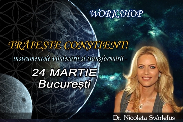 Traieste constient! Workshop 24 martie 2013, Bucuresti