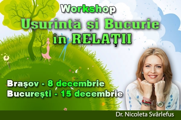 Usurinta si Bucurie in RELATII! Brasov- 8 decembrie, Bucuresti-15 decembrie